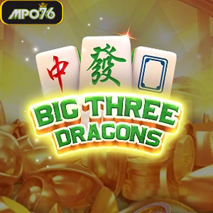 big three dragons